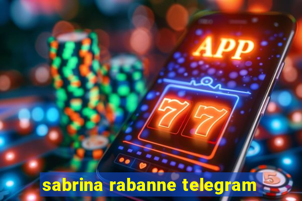 sabrina rabanne telegram